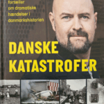 Danmarkshistorien fortalt i Danske Katastrofer